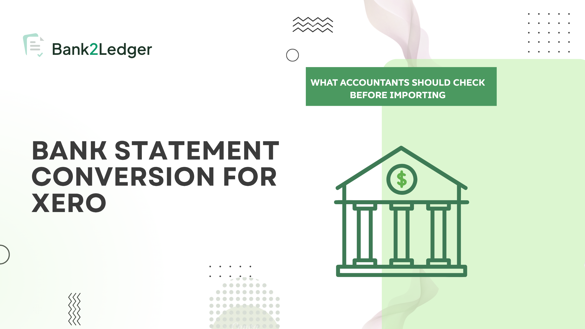 Bank Statement Conversion for Xero: What Accountants Should Check Before Importing