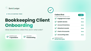 Bookkeeping Client Onboarding: What Should Firms Collect First?